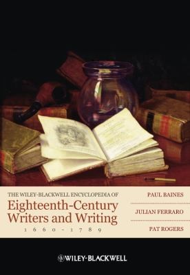 The Wileyblackwell Encyclopedia Of Eighteenthcentury Writers And Writing 16601789