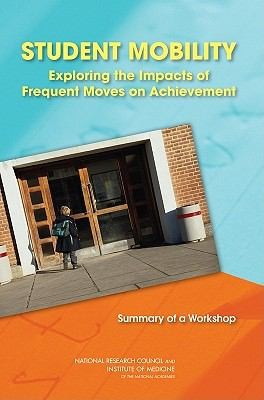 Student Mobility Exploring The Impacts Of Frequent Moves On Achievement Summary Of A Workshop