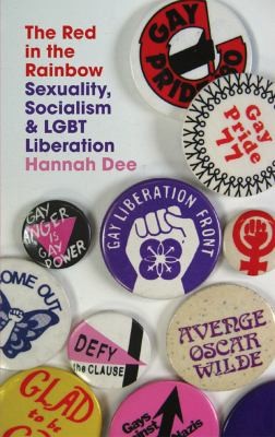 The Red In The Rainbow: Sexuality, Socialism And LGBT Liberation