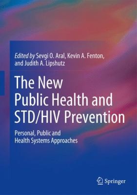 The New Public Health and STDHIV Prevention: Personal, Public, and Health Systems Approaches