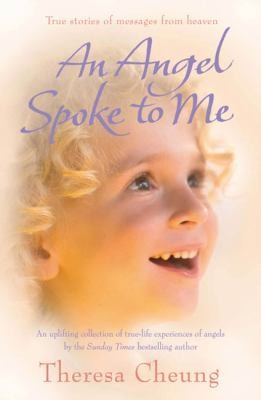 An Angel Spoke To Me True Stories Of Messages From Heaven
