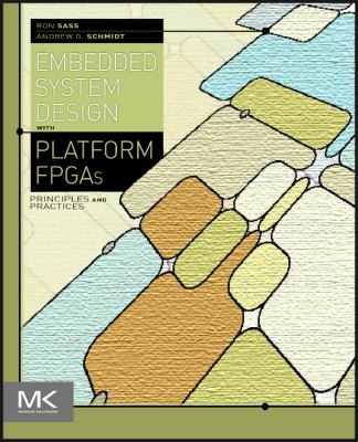 Embedded Systems Design With Platform Fpgas: Principles And Practices