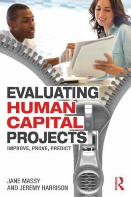 Evaluating Human Capital Projects: Improve, Prove, Predict