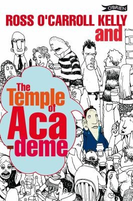 Ross O'Carroll Kelly and the Temple of Academe