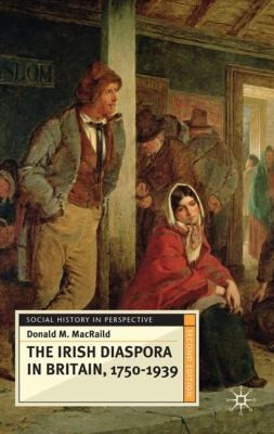The Irish Diaspora in Britain 1750-1939