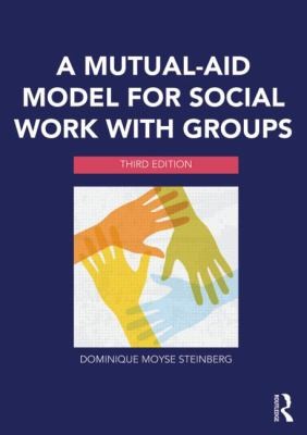 A Mutual Aid Model For Social Work With Groups