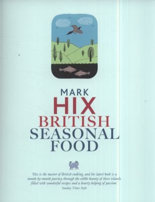 British Seasonal Food: A Year Round Celebration Of The Finest Produce