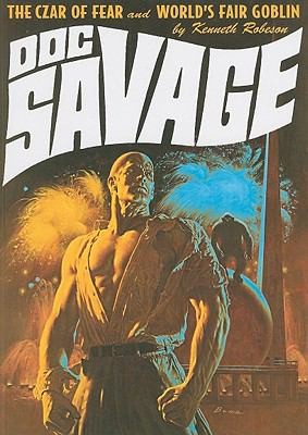The Czar of Fear and Worlds Fair Goblin: Two Classic Adventures of Doc Savage