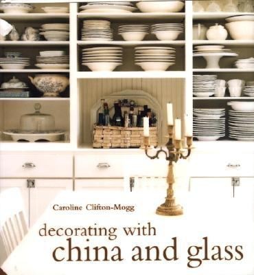 Decorating With China Glass