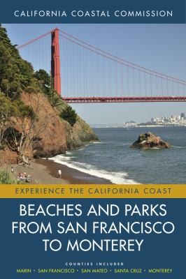 Beaches and Parks from San Francisco to Monterey Counties: Included Marin, San Francisco, San Mateo, Santa Cruz, Monterey