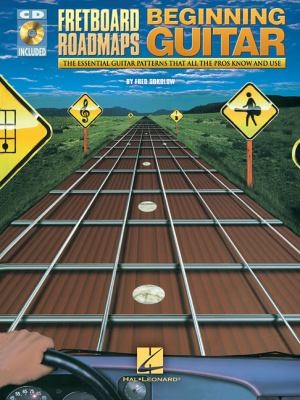 Fretboard Roadmaps: Beginning Guitar: The Essential Guitar Patterns That All The Pros Know And Use