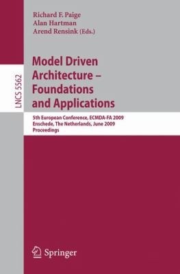 Model Driven Architecture Foundations And Applications 5th European Conference Ecmdafa 2009 Enschede The Netherlands June 2326 2009 Proceedings