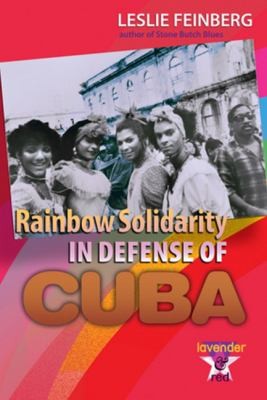 Rainbow Solidarity In Defense Of Cuba
