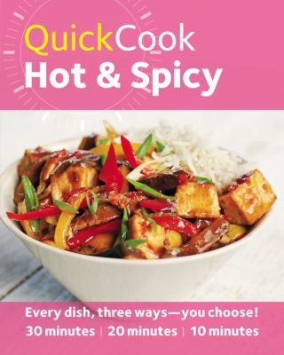 Hot Spicy Every Dish Three Ways: You Choose 30 Minutes, 20 Minutes, 10 Minutes