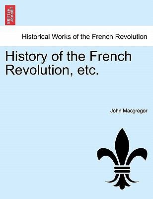 History of the French Revolution Etc