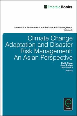 Climate Change Adaptation and Disaster Risk Reduction: An Asian Perspective