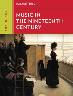Anthology For Music In The Nineteenth Century