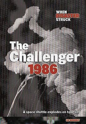 The Challenger 1986 A Space Shuttle Explodes After Liftoff