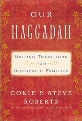 Our Haggadah Uniting Traditions For Interfaith Families
