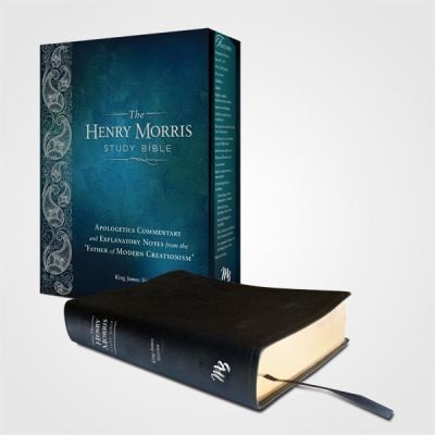 The Henry Morris Study Bible King James Version: Apologetics Commentary And Explanatory Notes From The Father Of Modern Creationism