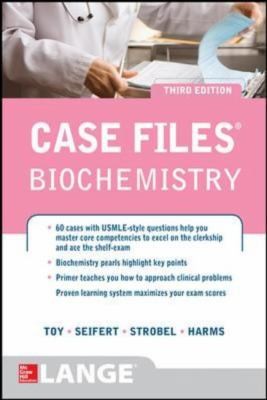 Case Files Biochemistry 3e