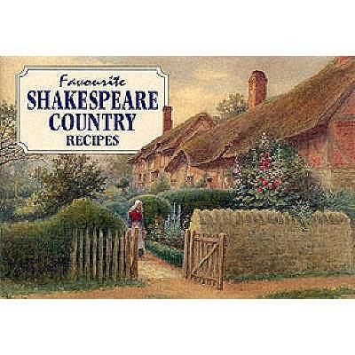 Favourite Shakespeare Country Recipes