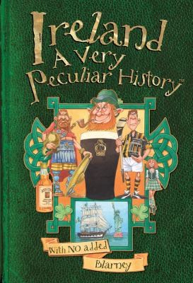 Ireland A Very Peculiar History