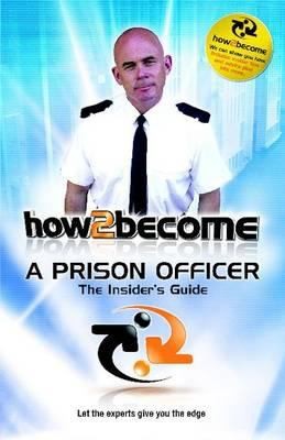 How to Become a Prison Officer: The Insider's Guide