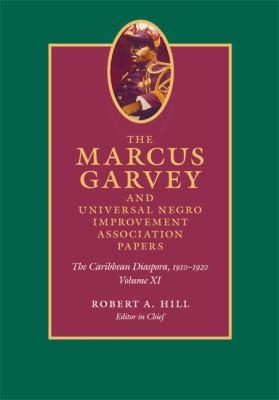 Marcus Garvey And Universal Negro Improvement Association Papers Volume Xi The Caribbean