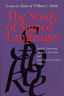The Study of Signed Languages: Essays in Honor of William C. Stokoe