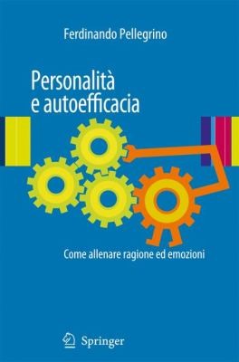 Personalit E Autoefficacia Come Allenare Ragione Ed Emozioni