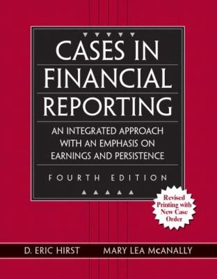 Cases In Financial Reporting An Integrated Approach With An Emphasis On Earnings And Persistence