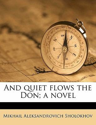 And Quiet Flows the Don A Novel