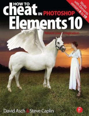 How To Cheat In Photoshop Elements 10: Release Your Imagination