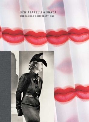 Schiaparelli and Prada: Impossible Conversations