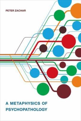 A Metaphysics Of Psychopathology