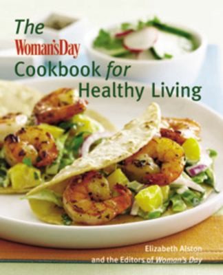The Womans Day Cookbook For Healthy Living