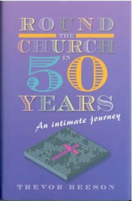 Round The Church In 50 Years A Personal Journey