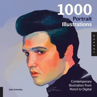 1000 Portrait Illustrations: Contemporary Illustration From Pencil To Digital
