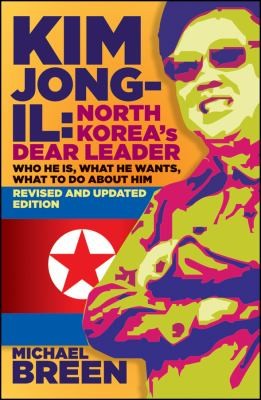 Kim Jong-il: North Korea's Dear Leader