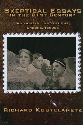 Skeptical Essays In The 21st Century Individuals Institutions Errors Issues