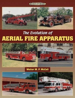 The Evolution Of Aerial Fire Apparatus