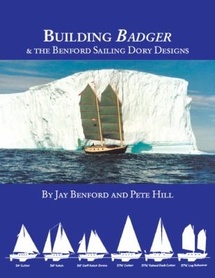 Building Badger and the Benford Sailing Dory Designs
