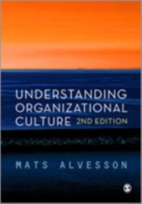 Understanding Organizational Culture by Mats Alvesson