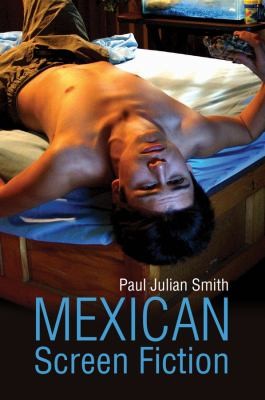 Mexican Screen Fiction Between Cinema And Television