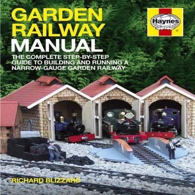 Garden Railway Manual A Stepbystep Guide To Narrowgauge Garden Railway Projects