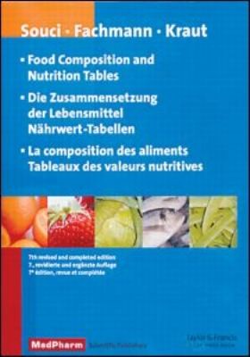 Food Composition and Nutrition Tables: Die Zusammensetzung der Lebensmittel: Nährwerttabellen: La Composition des Aliments: Tableaux des Valeurs Nutritives