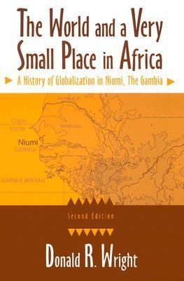 The World and A Very Small Place in Africa: A History of Globalization in Niumi, The Gambia