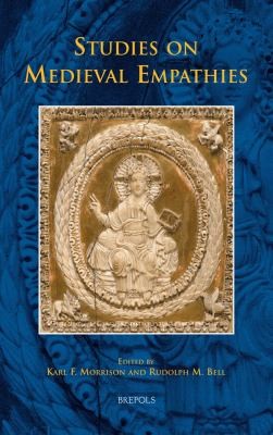 Experiments In Empathy The Middle Ages Studies In Honor Of Karl F Morrison