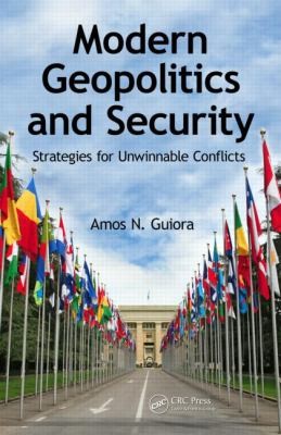 Modern Geopolitics And Security Strategies For Unwinnable Conflicts